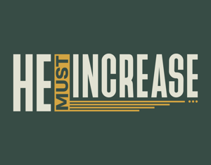 He Must Increase Index